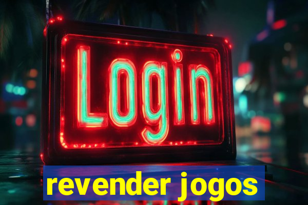 revender jogos